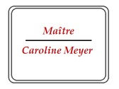 Maître Caroline Meyer